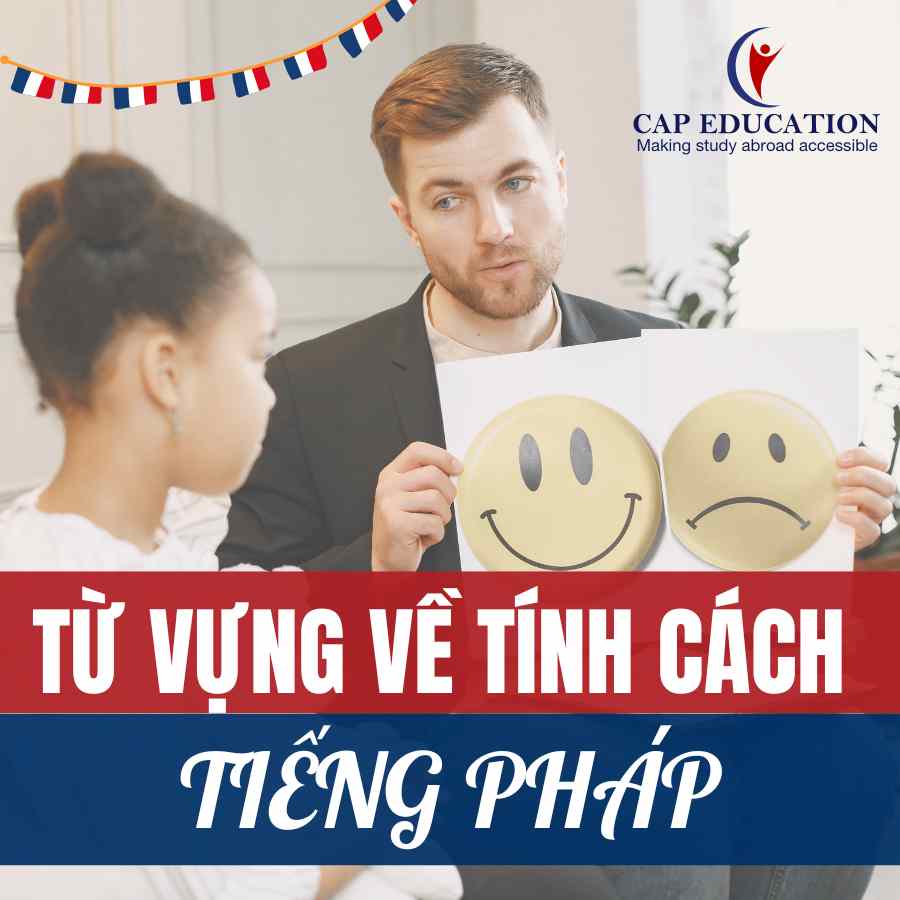 Hình ảnh minh họa Từ Vựng Về Tính Cách Tiếng Pháp