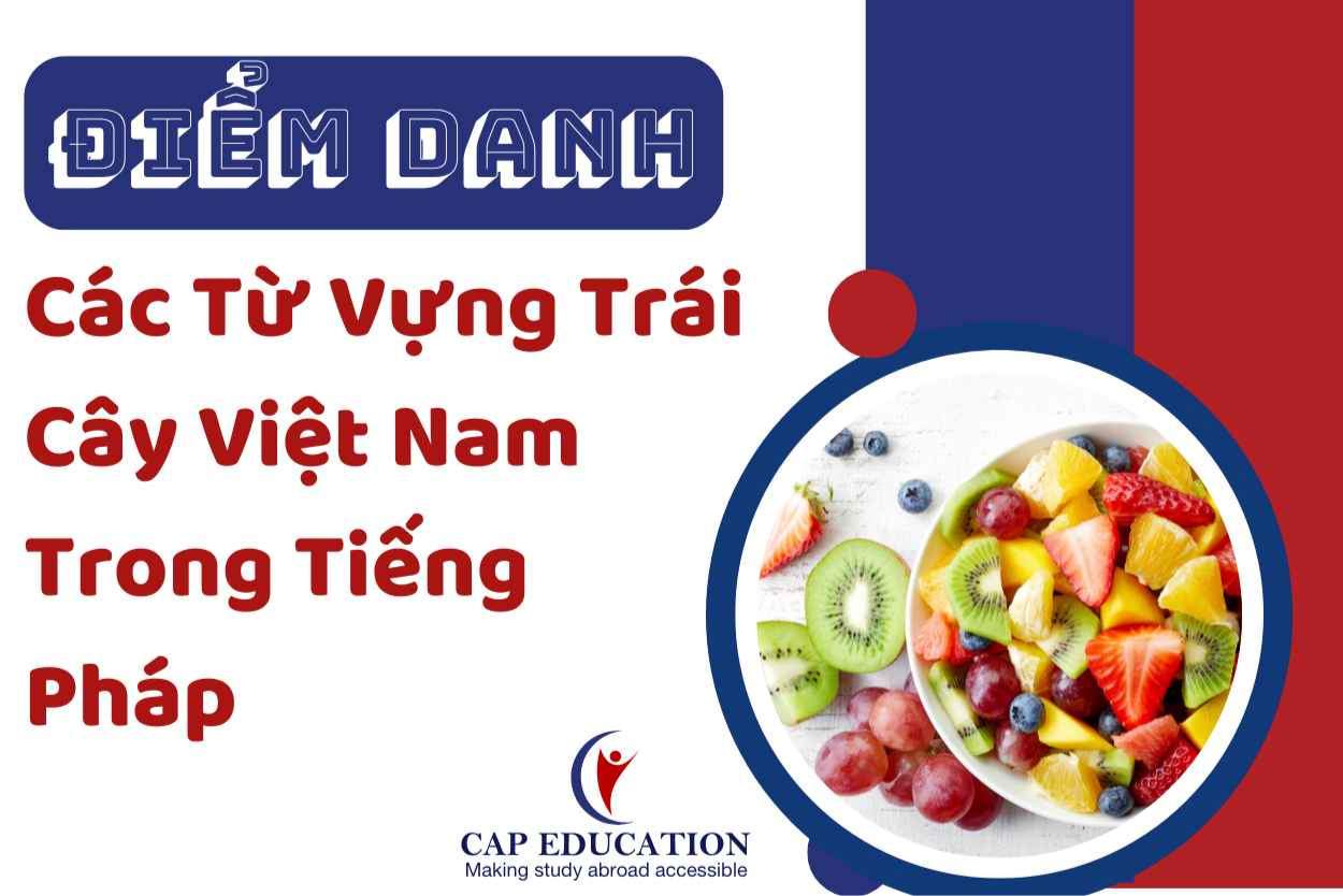 Hình ảnh minh họa Điểm Danh Các Từ Vựng Trái Cây Việt Nam Trong Tiếng Pháp
