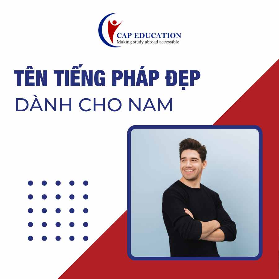 Hình ảnh minh họa Những Cái Tên Tiếng Pháp Đẹp Dành Cho Nam