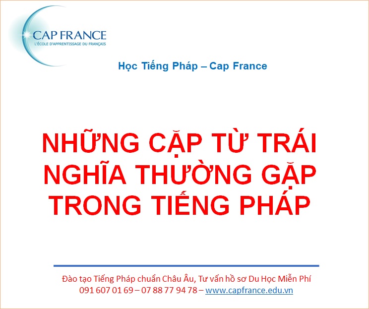 Hình ảnh minh họa Các Cặp Từ Trái Nghĩa Thường Gặp Trong Tiếng Pháp