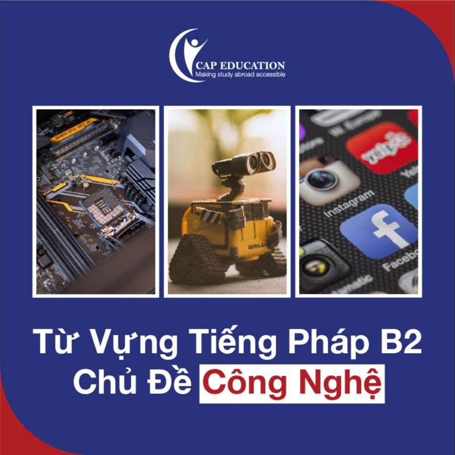 Hình ảnh minh họa Từ Vựng Tiếng Pháp B2 Chủ Đề Công Nghệ