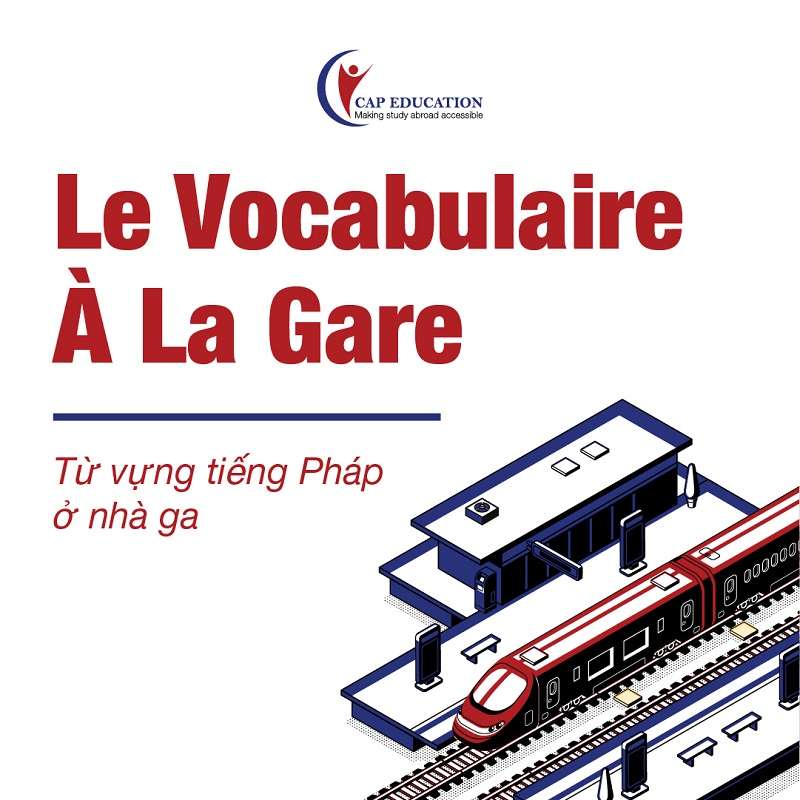 Hình ảnh minh họa Từ Vựng Tiếng Pháp Liên Quan Đến Nhà Ga