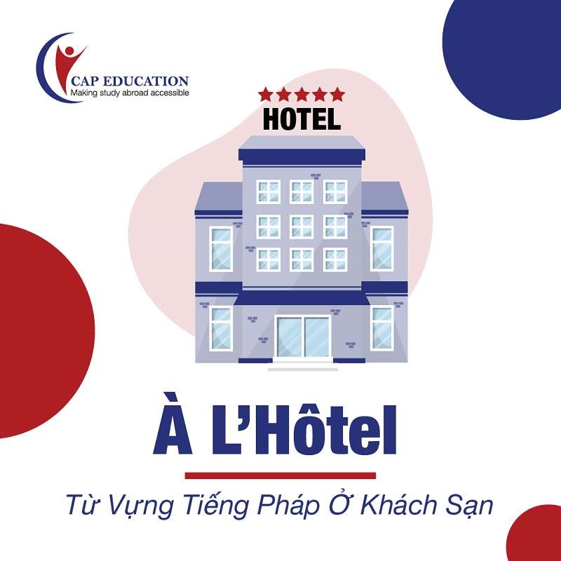 Hình ảnh minh họa Từ Vựng Tiếng Pháp Ở Khách Sạn