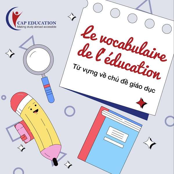 Hình ảnh minh họa Từ Vựng Tiếng Pháp Về Chủ Đề Giáo Dục