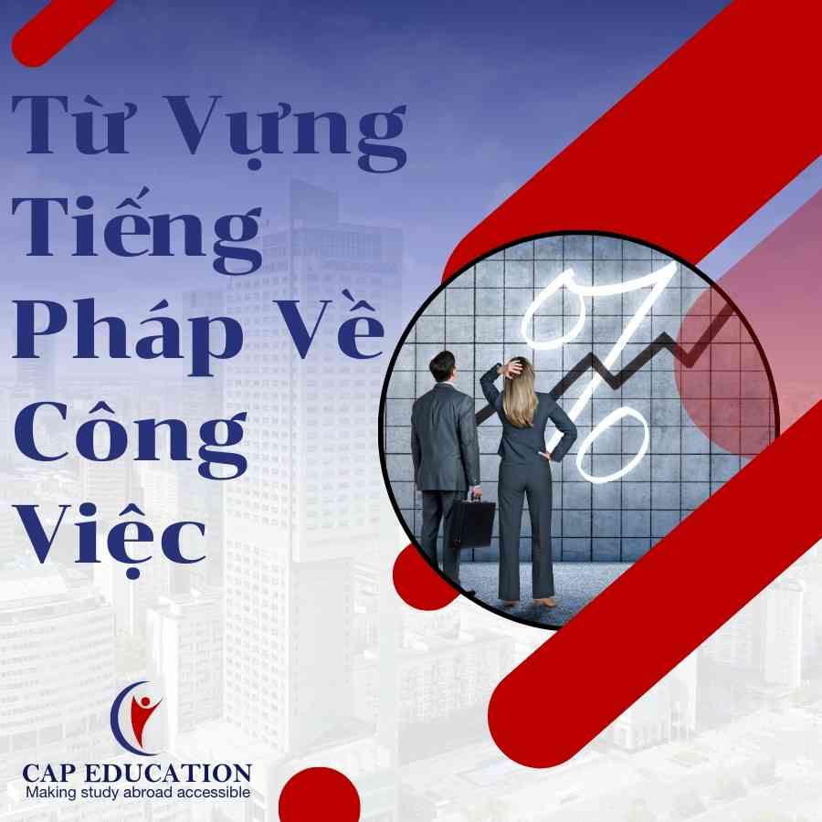 Hình ảnh minh họa Từ Vựng Tiếng Pháp Về Công Việc