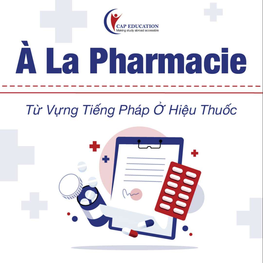 Hình ảnh minh họa Từ Vựng Tiếng Pháp Về Hiệu Thuốc