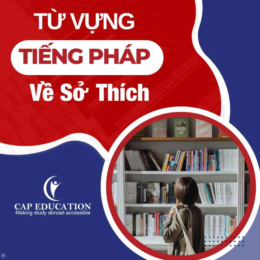 Hình ảnh minh họa Từ Vựng Tiếng Pháp Về Sở Thích