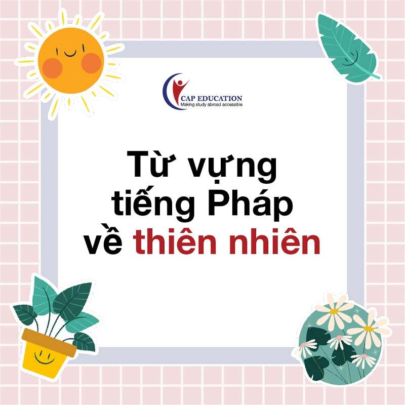 Hình ảnh minh họa Từ Vựng Tiếng Pháp Về Thiên Nhiên