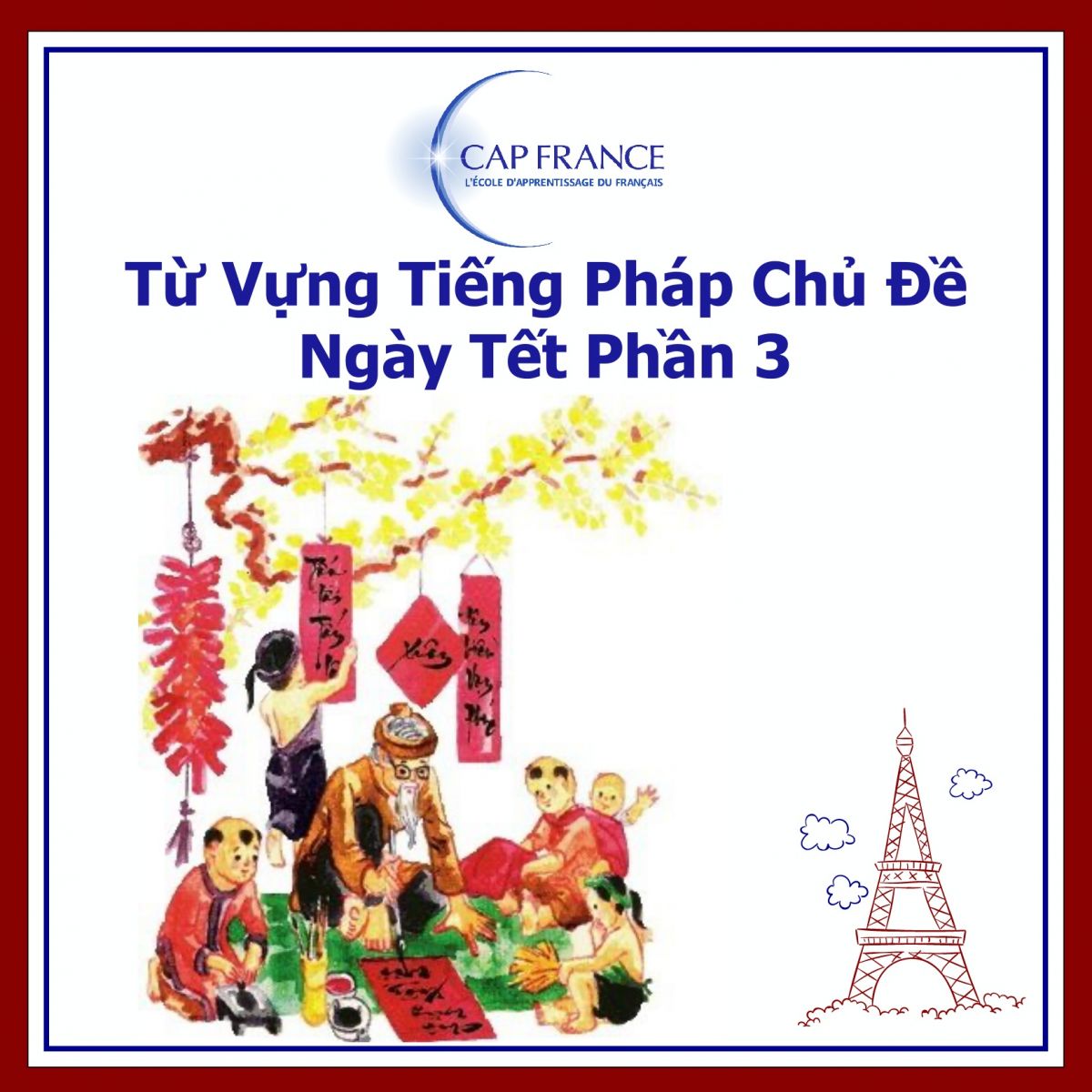Hình ảnh minh họa Học Từ Vựng Tiếng Pháp Chủ Đề Ngày Tết Phần 3