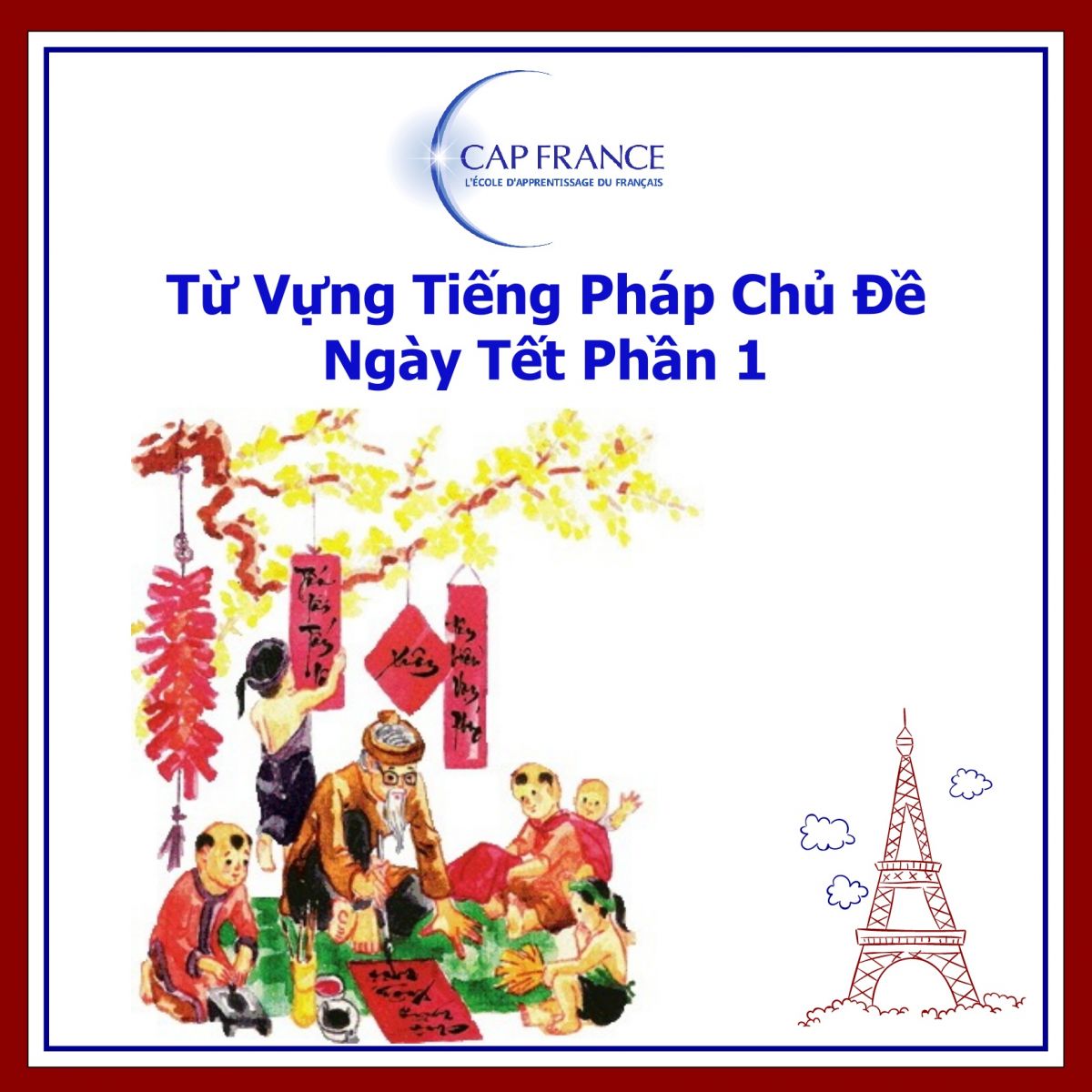 Hình ảnh minh họa Học Từ Vựng Tiếng Pháp Chủ đề Ngày Tết Phần 1