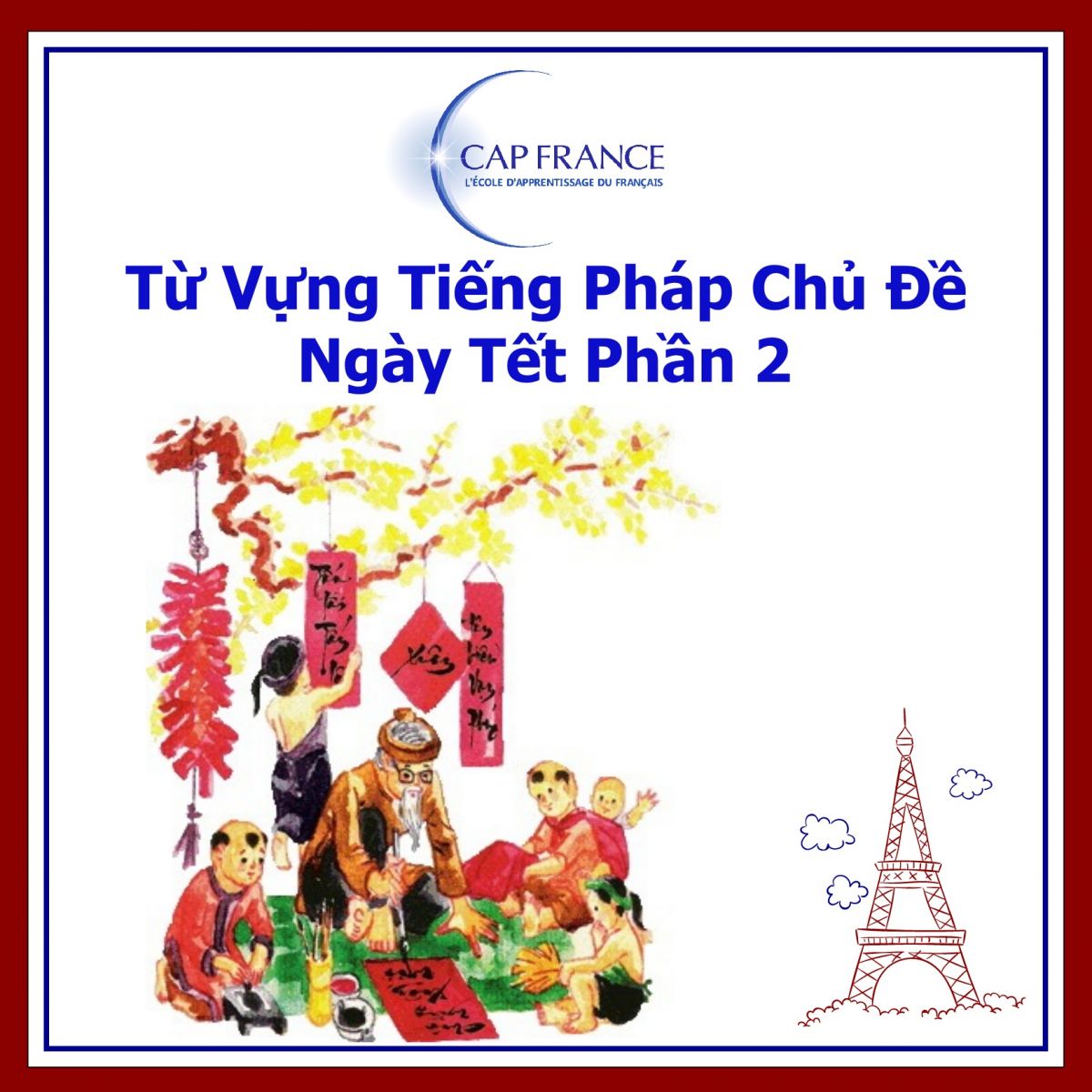 Hình ảnh minh họa Học Từ Vựng Tiếng Pháp Chủ Đề Ngày Tết Phần 2