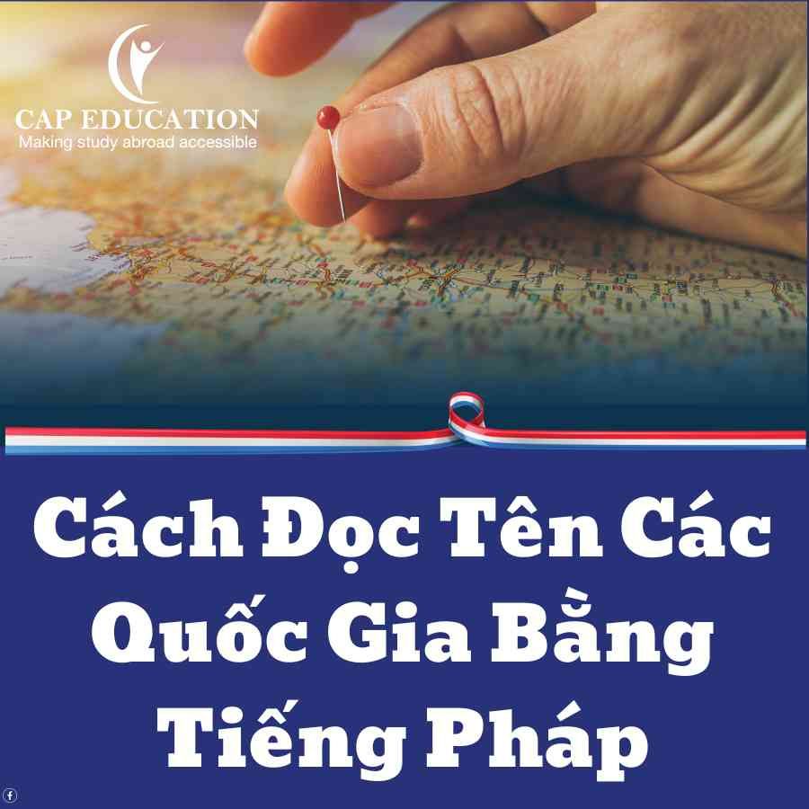 Hình ảnh minh họa Cách Đọc Tên Các Quốc Gia Bằng Tiếng Pháp