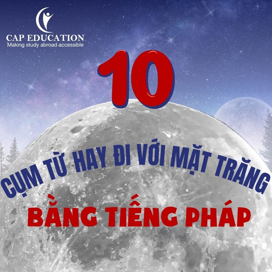 Hình ảnh minh họa 10 Cụm Từ Hay Đi Với Mặt Trăng Bằng Tiếng Pháp