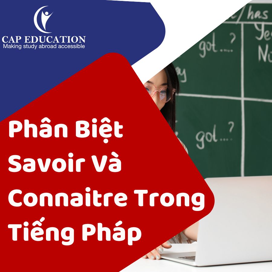 Hình ảnh minh họa Phân Biệt Savoir Và Connaitre Trong Tiếng Pháp