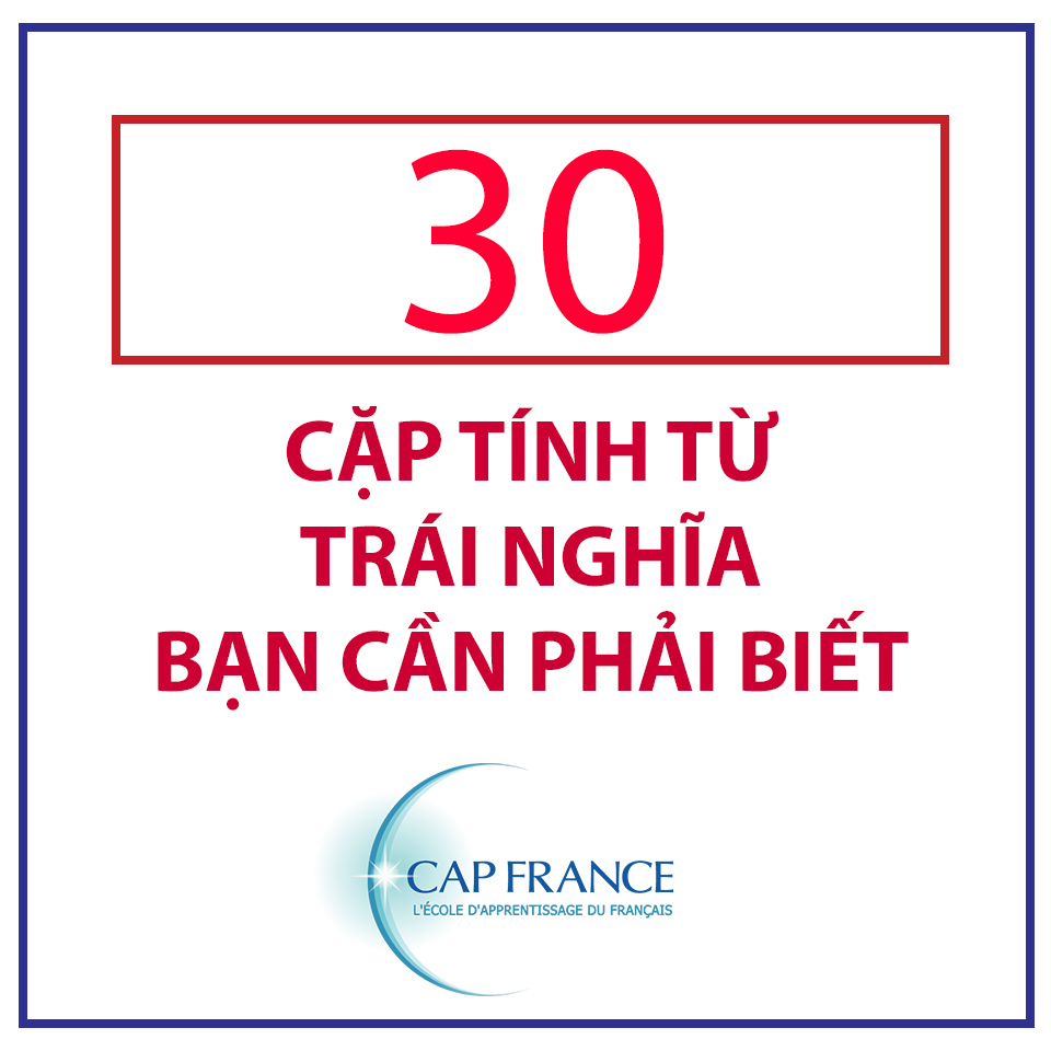Hình ảnh minh họa Các Cặp Tính Từ Trái Nghĩa Thông Dụng Mà Bạn Cần Phải Biết