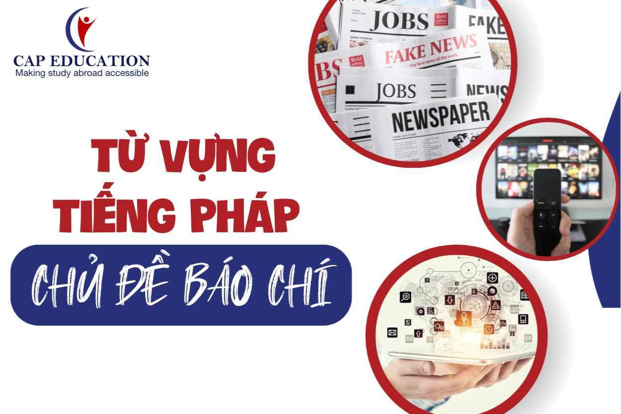 Hình ảnh minh họa Từ Vựng Tiếng Pháp Chủ Đề Báo Chí