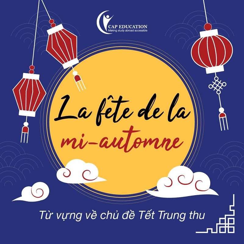 Hình ảnh minh họa Từ Vựng Tiếng Pháp Chủ Đề Tết Trung Thu