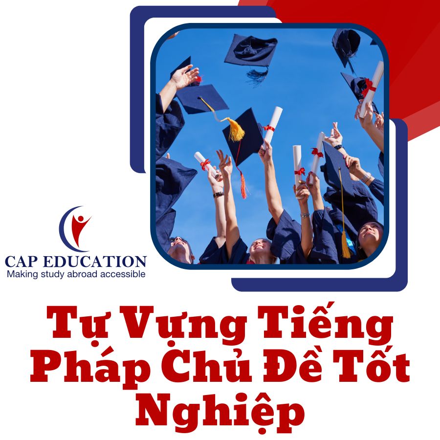 Hình ảnh minh họa Tự Vựng Tiếng Pháp Chủ Đề Tốt Nghiệp