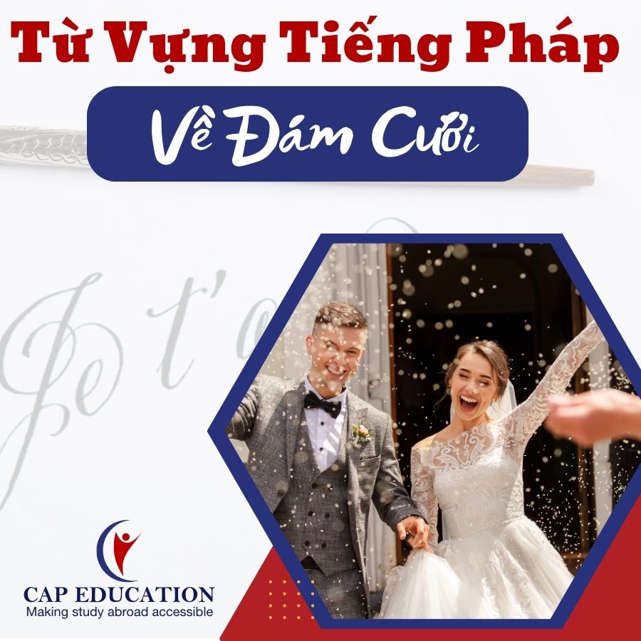 Hình ảnh minh họa Từ Vựng Tiếng Pháp Về Đám Cưới