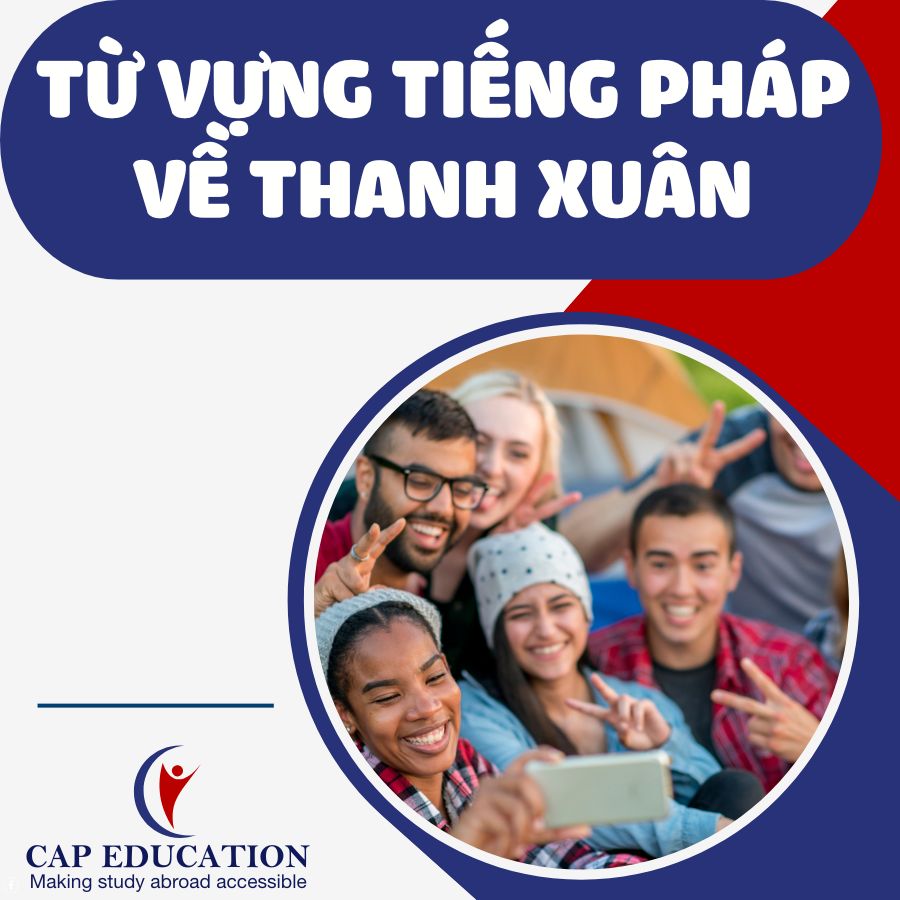 Hình ảnh minh họa Từ Vựng Tiếng Pháp Về Thanh Xuân