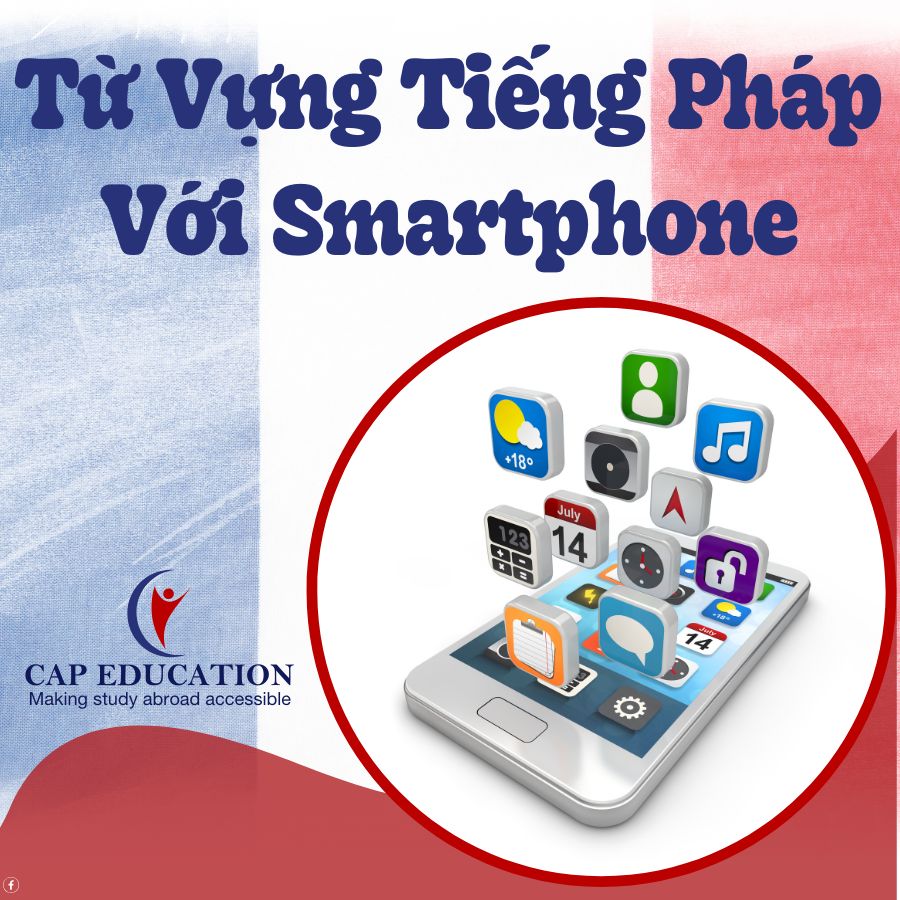 Hình ảnh minh họa Từ Vựng Tiếng Pháp Với Smartphone