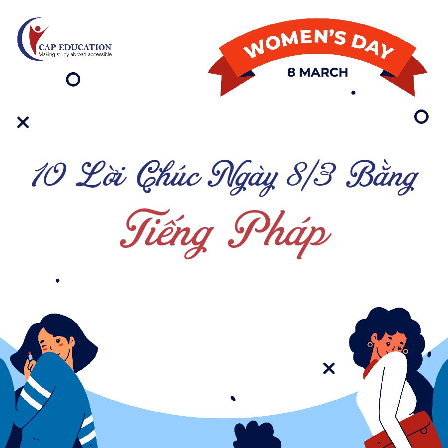 10 Lời Chúc Ngày 8/3 Bằng Tiếng Pháp