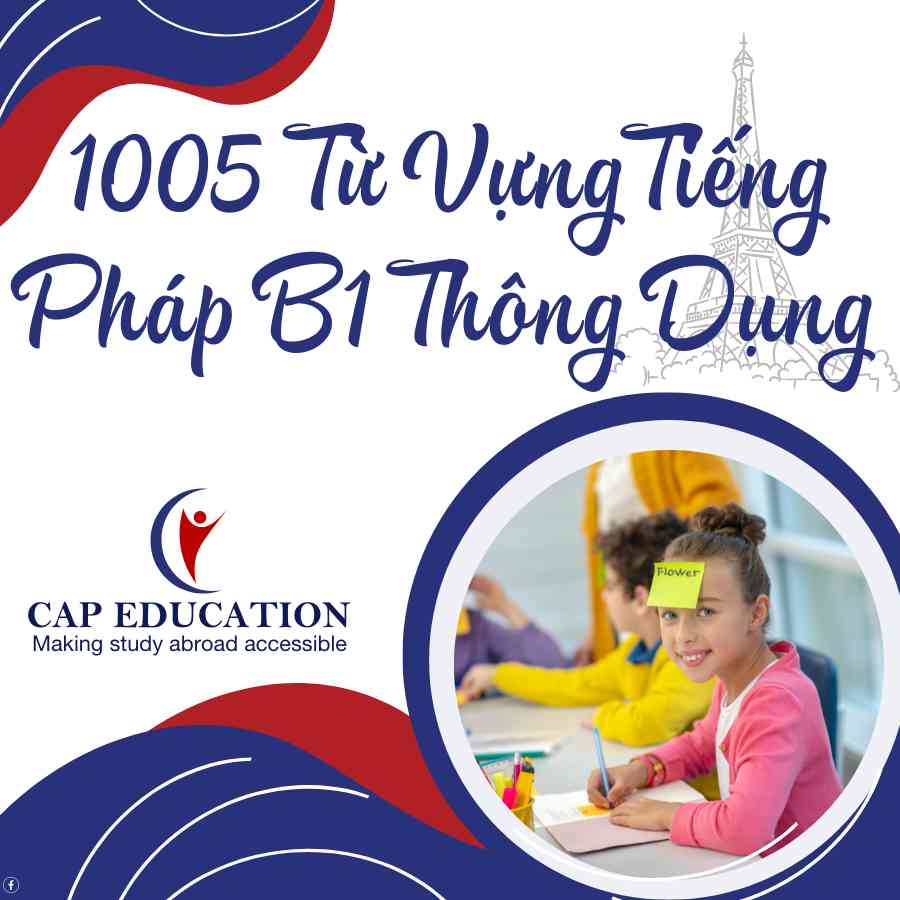 1005 Từ Vựng Tiếng Pháp B1 Thông Dụng