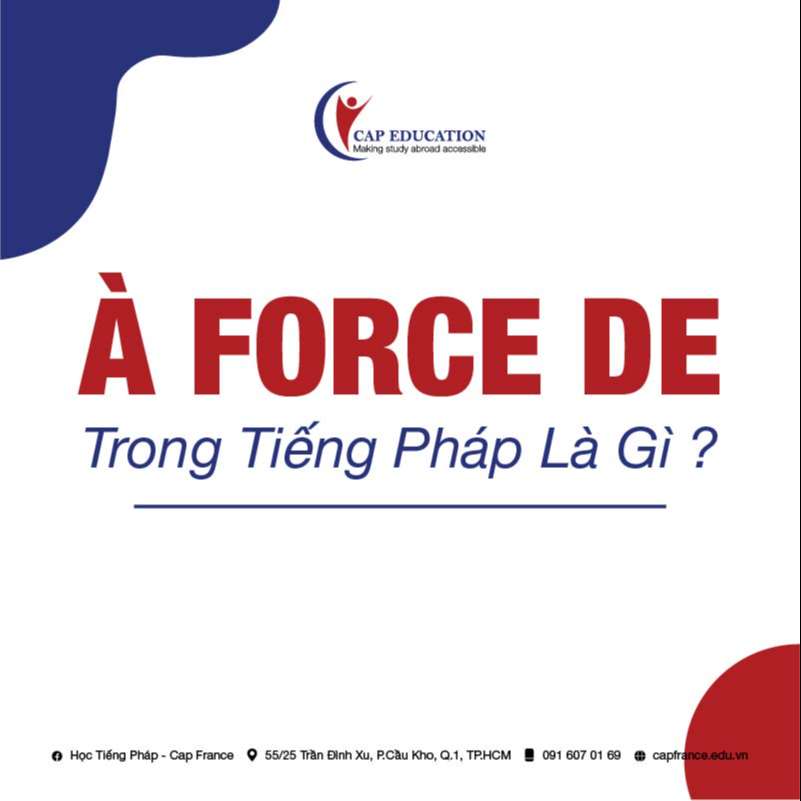 À Force De Tiếng Pháp Là Gì ?