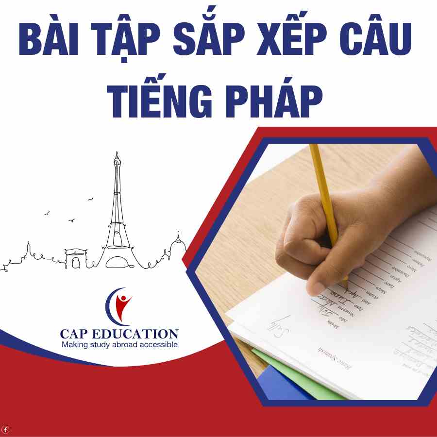 Bài Tập Sắp Xếp Câu Tiếng Pháp