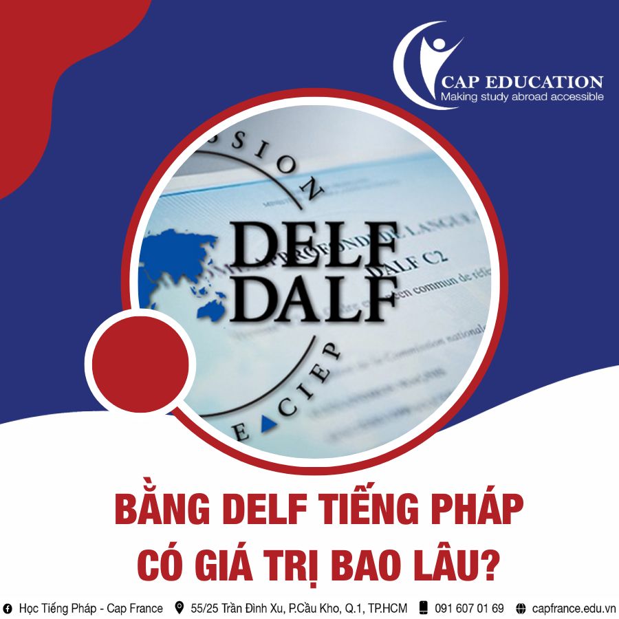 Bằng DELF Tiếng Pháp Có Giá Trị Trong Bao Lâu?