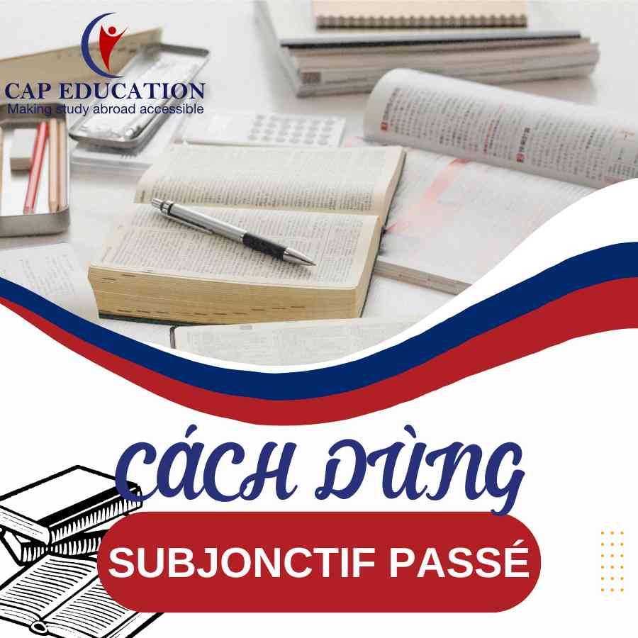 Cách Dùng Subjonctif Passé