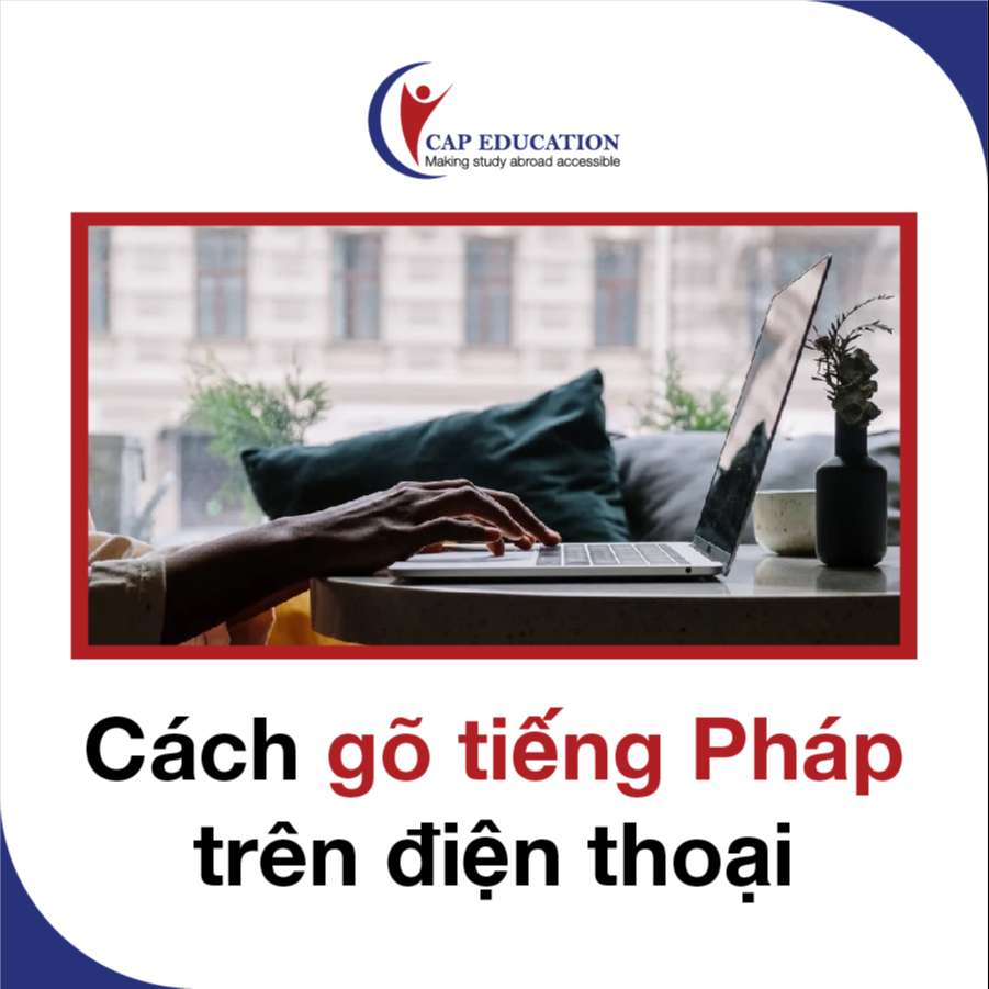 Cách Gõ Tiếng Pháp Trên Điện Thoại