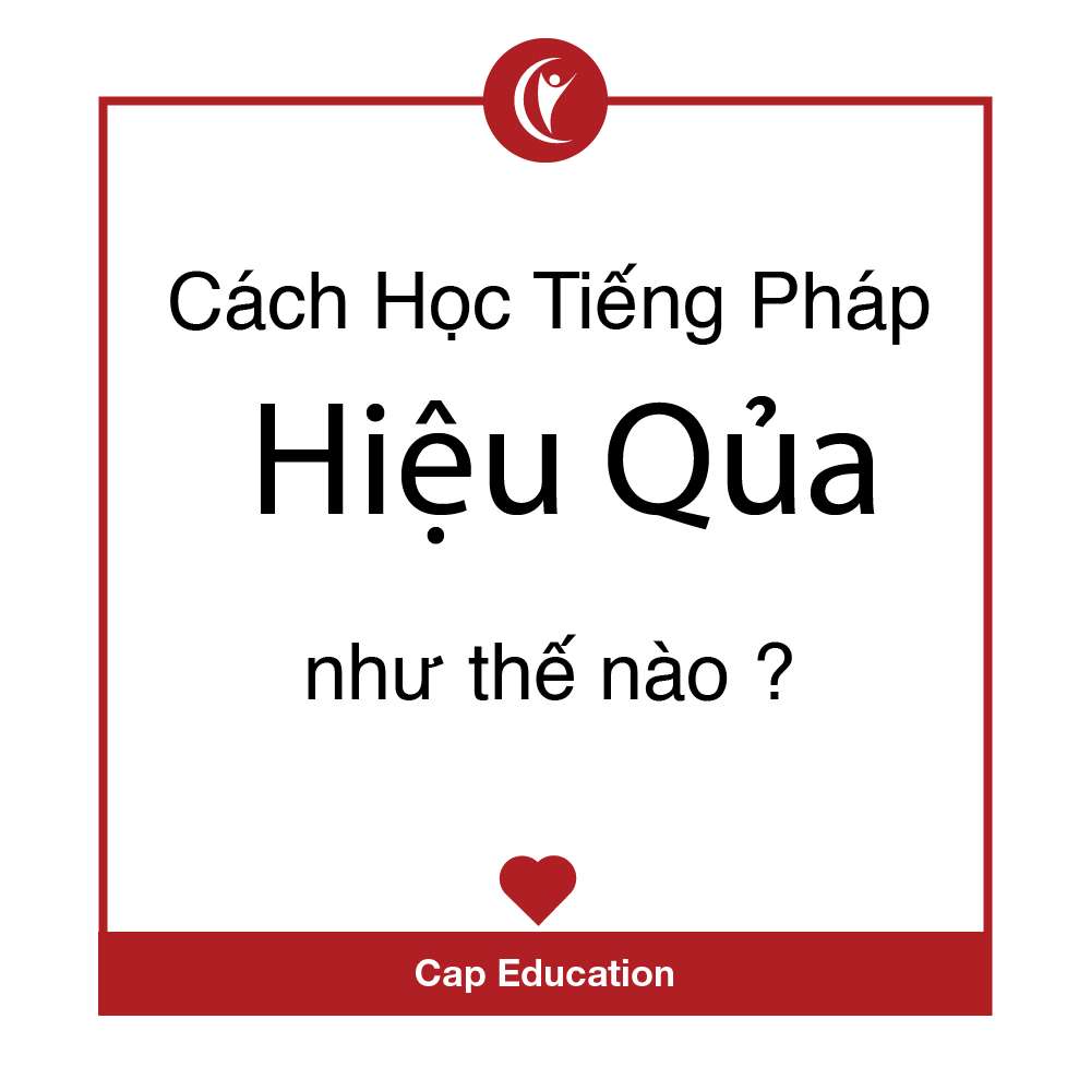 Cách Học Tiếng Pháp Như Thế Nào