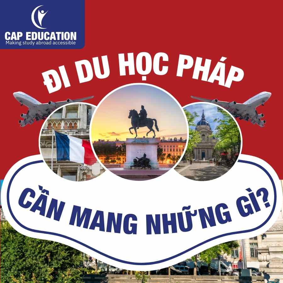 Hình ảnh minh họa Đi Du Học Pháp Cần Mang Những Gì?