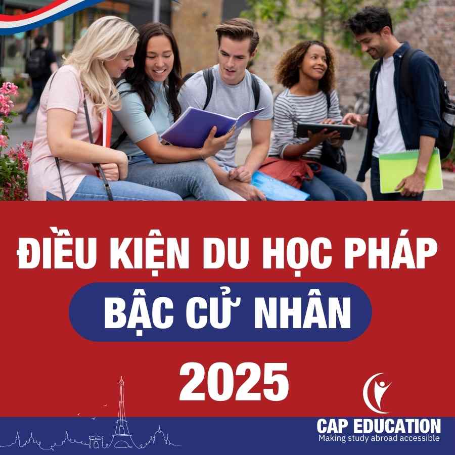 Hình ảnh minh họa Điều Kiện Du Học Pháp Bậc Cử Nhân 2025