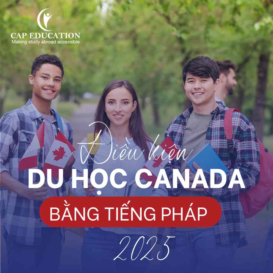 Hình ảnh minh họa Điều Kiện Du Học Canada Bằng Tiếng Pháp 2025