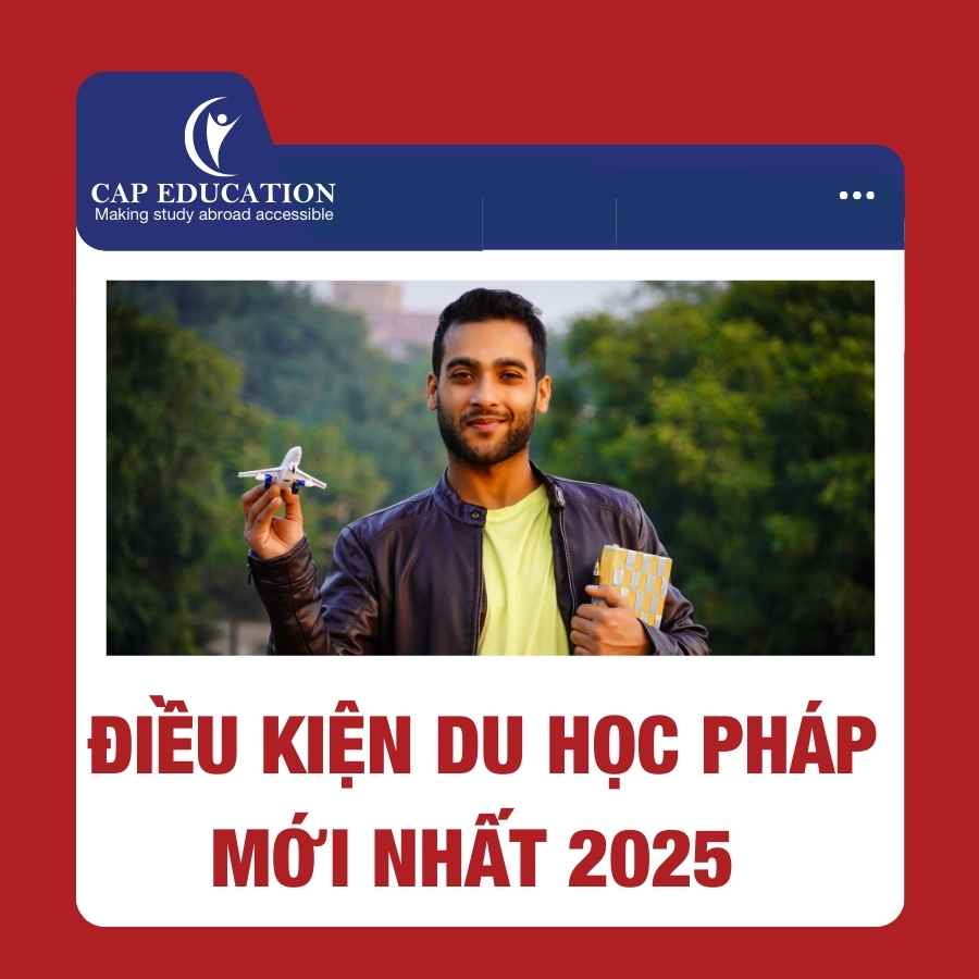 Hình ảnh minh họa Điều Kiện Du Học Pháp Mới Nhất 2025