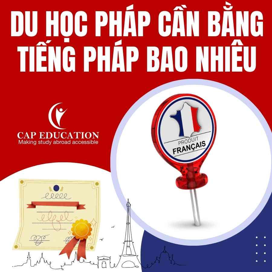 Du Học Pháp Cần Bằng Tiếng Pháp Bao Nhiêu