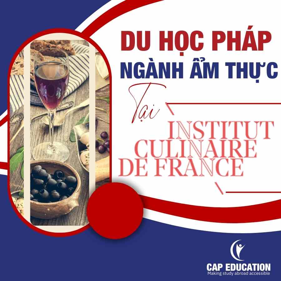 Hình ảnh minh họa Du Học Pháp Ngành Ẩm Thực Tại Institut Culinaire De France
