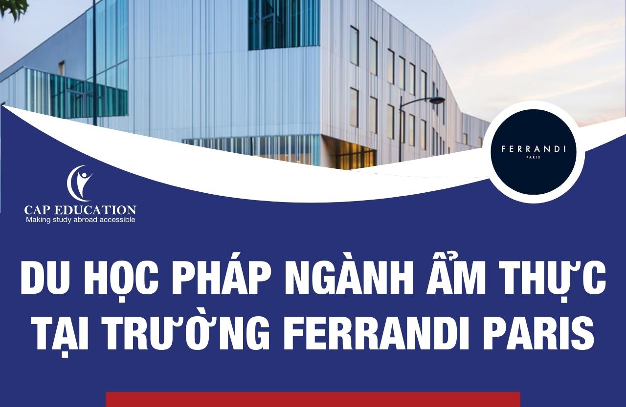 Hình ảnh minh họa Du Học Pháp Ngành Ẩm Thực Tại Trường ‍Ferrandi Paris