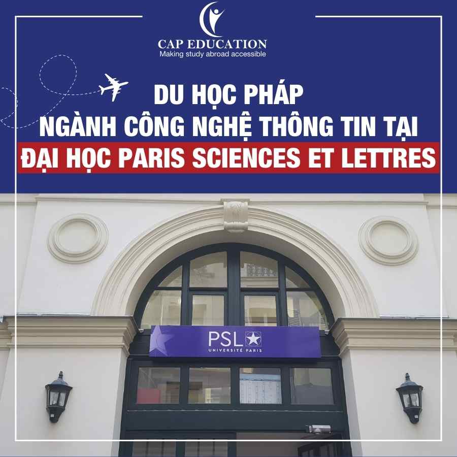 Hình ảnh minh họa Du Học Pháp Ngành Công Nghệ Thông Tin Tại Đại Học Paris Sciences Et Lettres