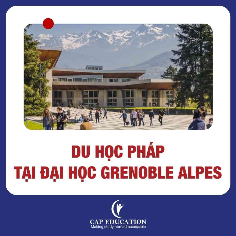 Hình ảnh minh họa Du Học Pháp Tại Đại Học Grenoble Alpes