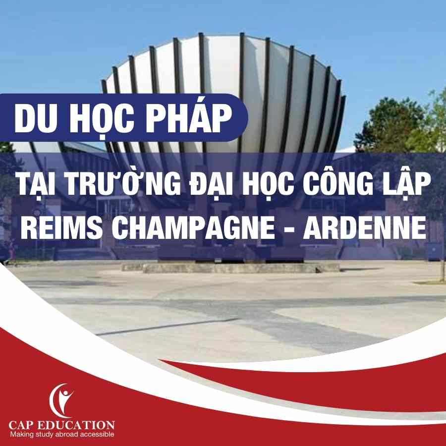 Hình ảnh minh họa Du Học Pháp Tại Trường Đại Học Công Lập Reims Champagne - Ardenne