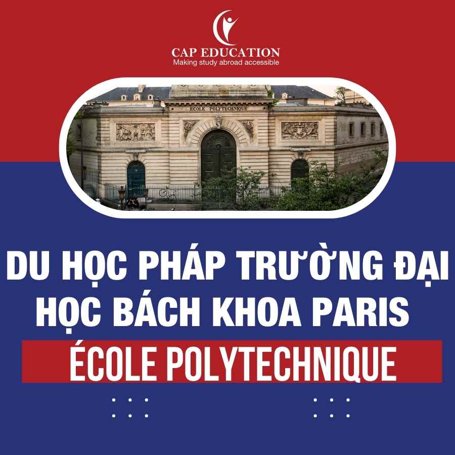Hình ảnh minh họa Du Học Pháp Trường Đại Học Bách Khoa Paris École Polytechnique