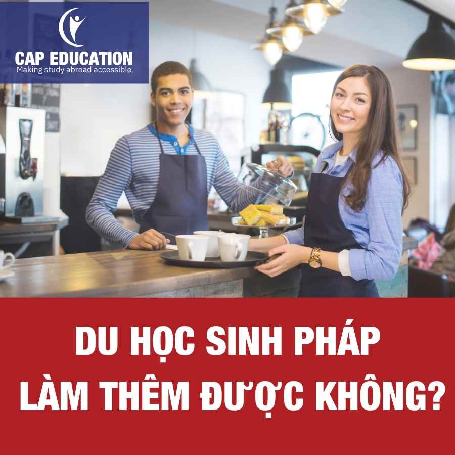 Hình ảnh minh họa Du Học Sinh Pháp Làm Thêm Được Không?