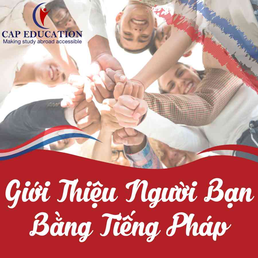 Giới Thiệu Người Bạn Bằng Tiếng Pháp