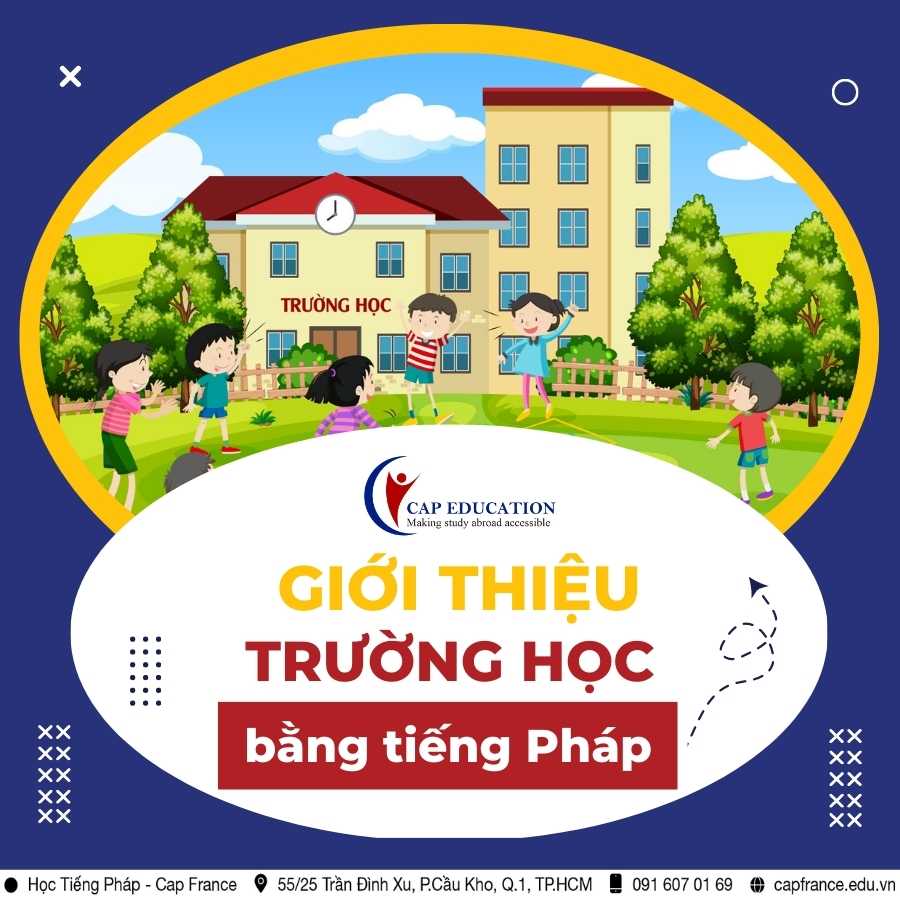 Giới Thiệu Trường Học Bằng Tiếng Pháp