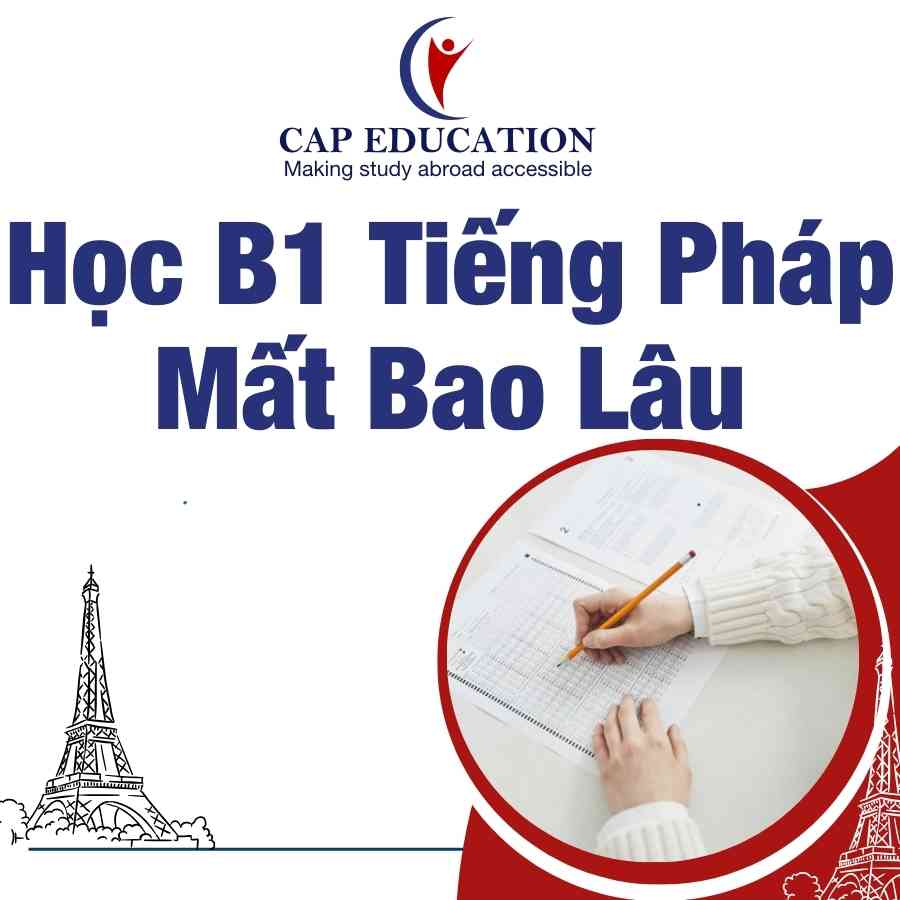 Học B1 Tiếng Pháp Mất Bao Lâu