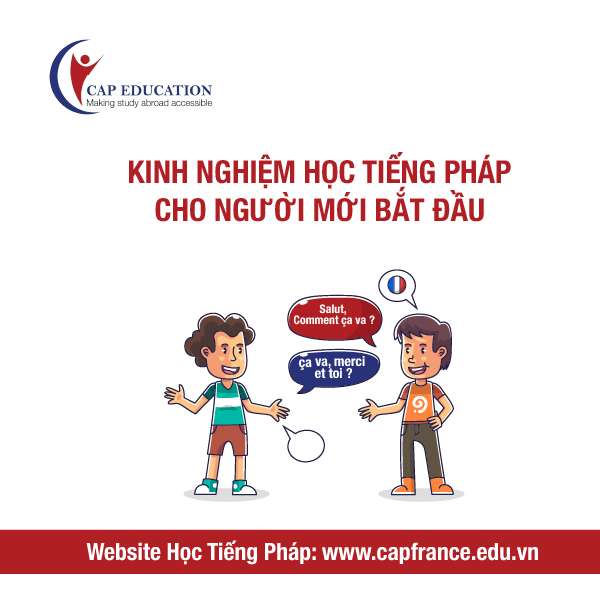 Kinh Nghiệm Học Tiếng Pháp Cho Người Mới Bắt Đầu