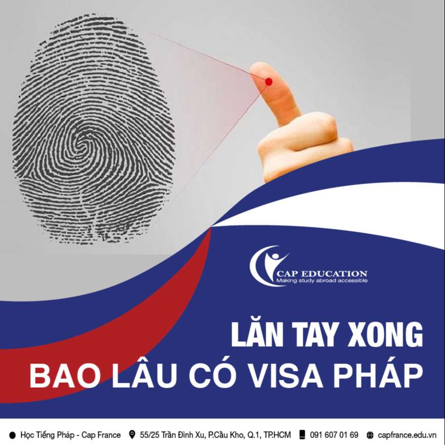Hình ảnh minh họa Lăn Tay Xong Bao Lâu Có Visa Pháp